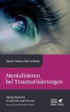 Mentalisieren bei Traumatisierung