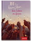 100 kleine Ideen, das Leben zu feiern