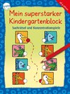 Mein superstarker Kindergartenblock. Suchrätsel und Konzentrationsspiele