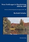 Neue Siedlungen in Brandenburg 1500 bis 1800