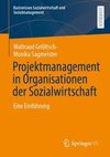 Projektmanagement in Organisationen der Sozialwirtschaft