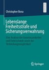 Lebenslange Freiheitsstrafe und Sicherungsverwahrung