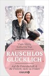 Rauschlos glücklich