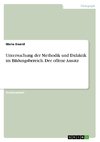 Untersuchung der Methodik und Didaktik im Bildungsbereich. Der offene Ansatz