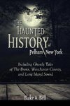 The Haunted History of Pelham, New York