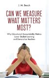 Can We Measure What Matters Most?