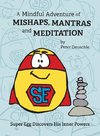 A Mindful Adventure of Mishaps, Mantras and Meditation