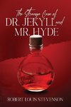 The Strange Case of Dr. Jekyll and Mr. Hyde (Annotated)