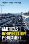 America's Overpopulation Predicament