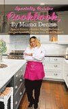 Specialty Cuisine Cookbook, by Mama Denise