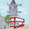 Tom and Kate Go to Westminster