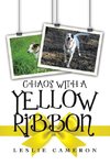 Chaos with a Yellow Ribbon