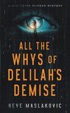 All the Whys of Delilah's Demise