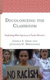 Decolonizing the Classroom