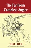 The Far From Compleat Angler