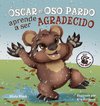 Óscar el Oso Pardo aprende a ser agradecido