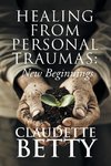 Healing from Personal Traumas