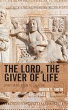 The Lord, the Giver of Life