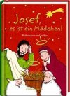 Josef, es ist ein Mädchen!