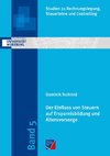 Der Einfluss von Steuern auf Ersparnisbildung und Altersvorsorge