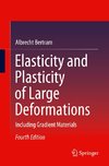 Elasticity and Plasticity of Large Deformations