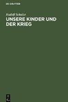 Unsere Kinder und der Krieg