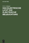 Das Elektrische Licht die elektrische Beleuchtung