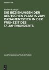 Die Beziehungen der deutschen Plastik zum Ornamentstich in der Frühzeit des 17. Jahrhunderts