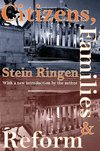 Ringen, S: Citizens, Families, and Reform