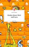 Kinder dieser Welt und Lara. Life is a Story - story.one