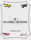 If I'm Lying/I'm Dying