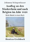 Ausflug an den Niederrhein und nach Belgien im Jahr 1828 (Großdruck)