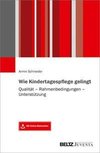 Wie Kindertagespflege gelingt