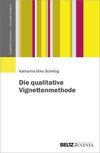 Die qualitative Vignettenmethode