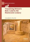 Visualising Britain's Holy Land in the Nineteenth Century