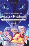 The Chronicles of Adapa and Ketchura