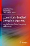 Economically Enabled Energy Management