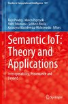 Semantic IoT: Theory and Applications