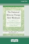 The Dialectical Behavior Therapy Skills Workbook