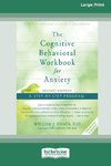 The Cognitive Behavioral Workbook for Anxiety (Second Edition)