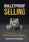 Bulletproof Selling