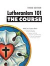 Lutheranism 101 - The Course