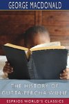 The History of Gutta-Percha Willie (Esprios Classics)