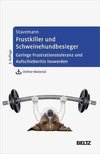 Frustkiller und Schweinehundbesieger