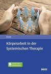 Körperarbeit in der Systemischen Therapie