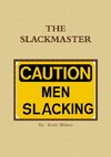 THE SLACKMASTER