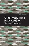 O-gî-mäw-kwe Mit-i-gwä-kî