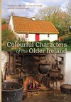 Colourful Characters of the Older Ireland