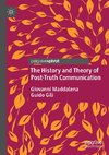 The History and Theory of Post-Truth Communication