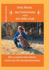 Dein Hund, das Universum und der liebe Gott